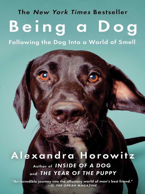 Title details for Being a Dog by Alexandra Horowitz - Available